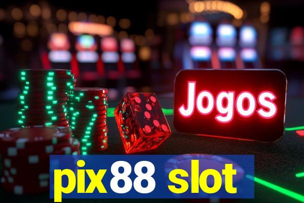 pix88 slot